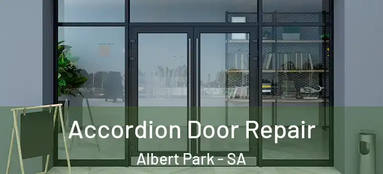Accordion Door Repair Albert Park - SA