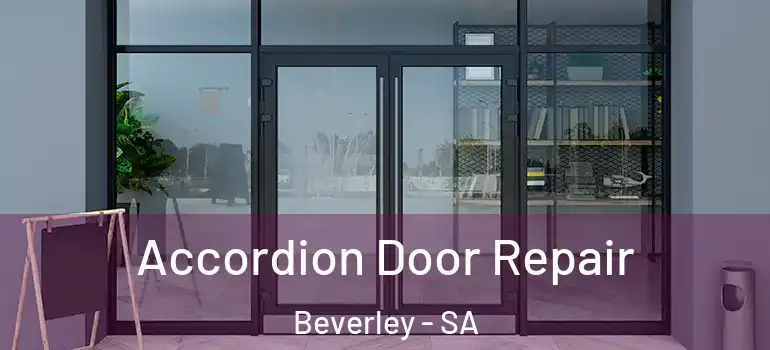Accordion Door Repair Beverley - SA