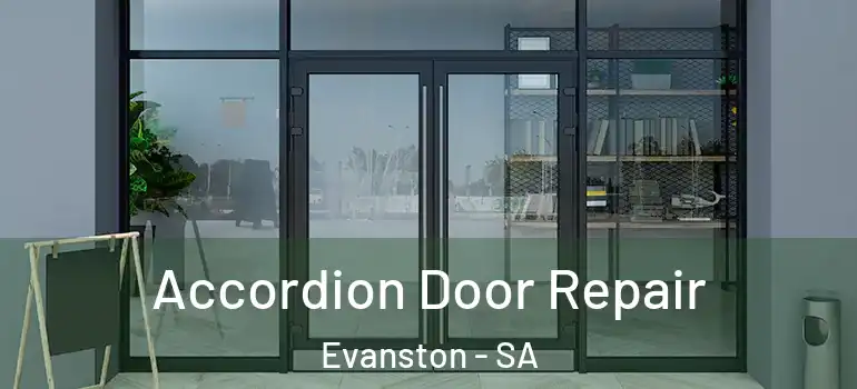 Accordion Door Repair Evanston - SA