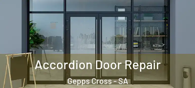 Accordion Door Repair Gepps Cross - SA