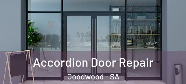 Accordion Door Repair Goodwood - SA