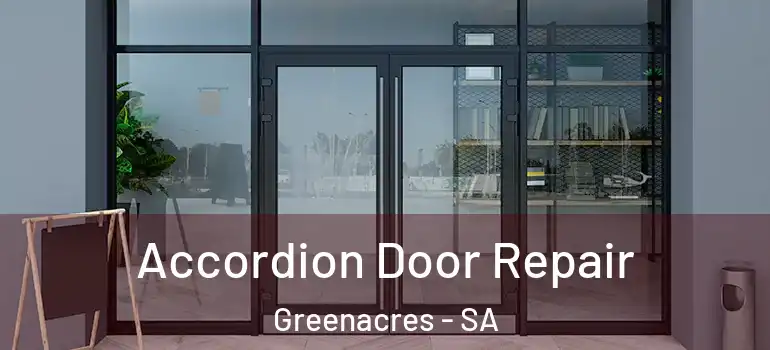 Accordion Door Repair Greenacres - SA