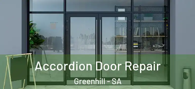 Accordion Door Repair Greenhill - SA