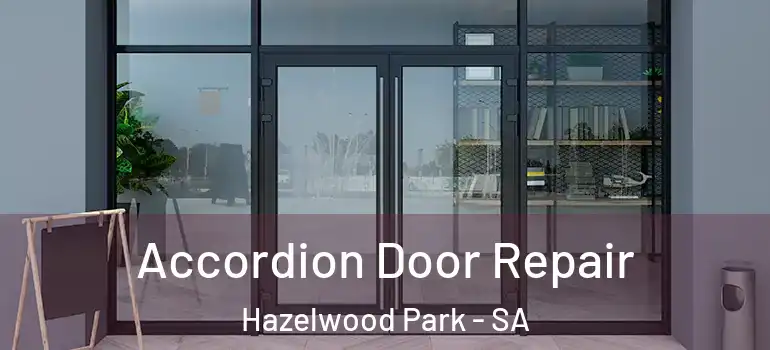 Accordion Door Repair Hazelwood Park - SA