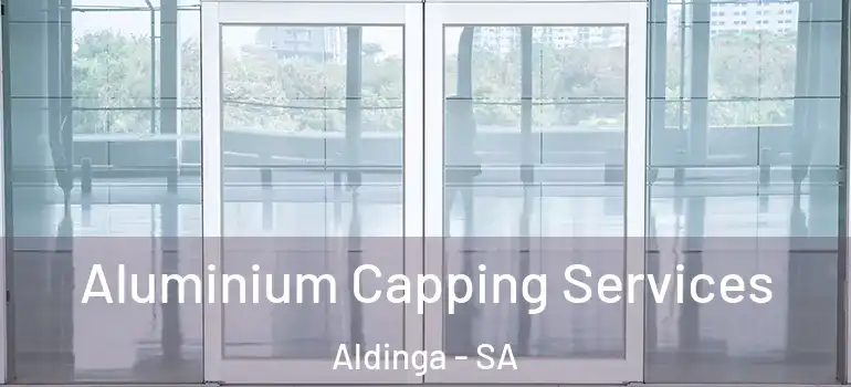 Aluminium Capping Services Aldinga - SA