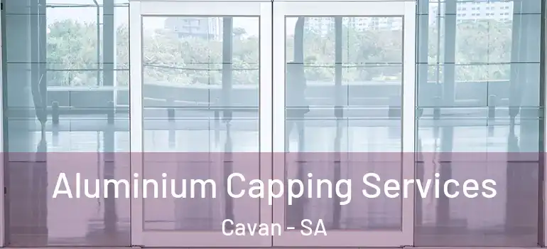 Aluminium Capping Services Cavan - SA