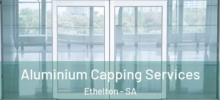 Aluminium Capping Services Ethelton - SA