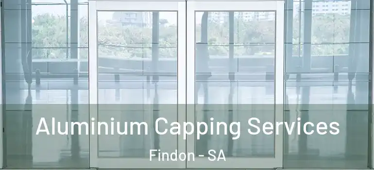 Aluminium Capping Services Findon - SA