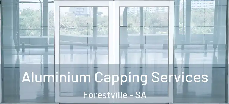 Aluminium Capping Services Forestville - SA