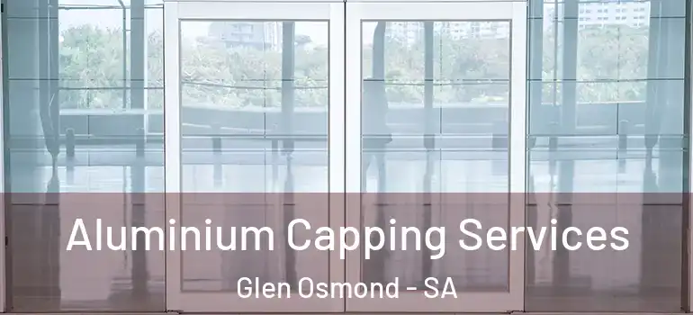 Aluminium Capping Services Glen Osmond - SA