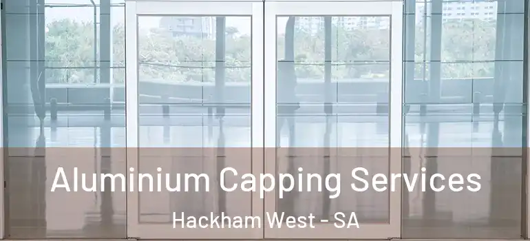 Aluminium Capping Services Hackham West - SA