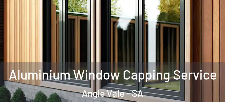 Aluminium Window Capping Service Angle Vale - SA