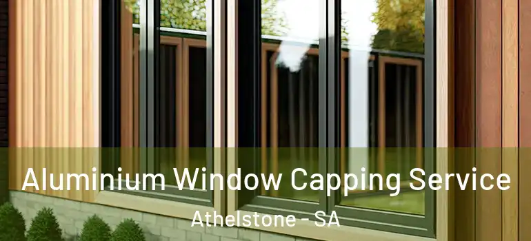 Aluminium Window Capping Service Athelstone - SA