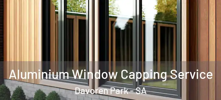 Aluminium Window Capping Service Davoren Park - SA