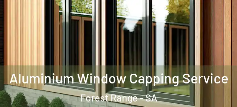 Aluminium Window Capping Service Forest Range - SA