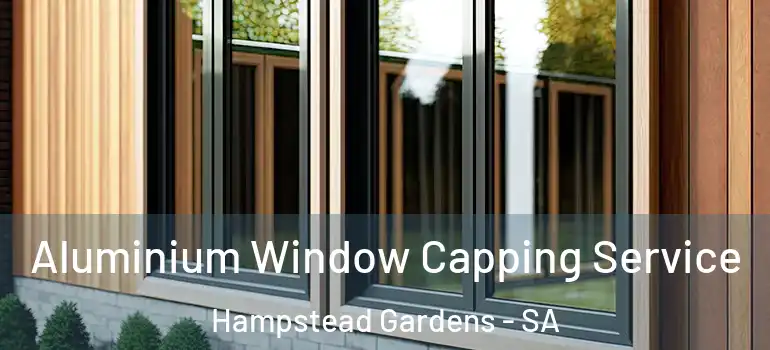 Aluminium Window Capping Service Hampstead Gardens - SA
