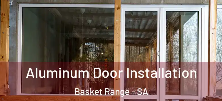 Aluminum Door Installation Basket Range - SA