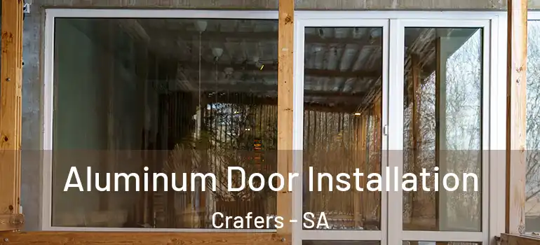 Aluminum Door Installation Crafers - SA