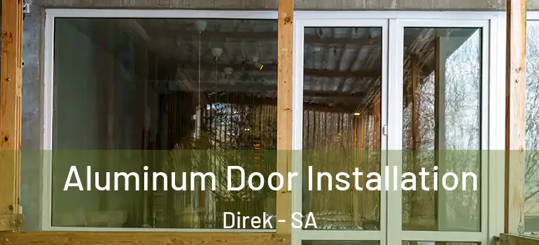Aluminum Door Installation Direk - SA