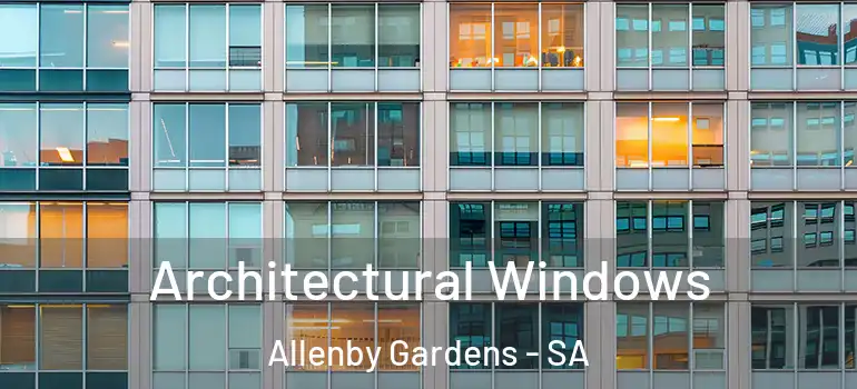 Architectural Windows Allenby Gardens - SA