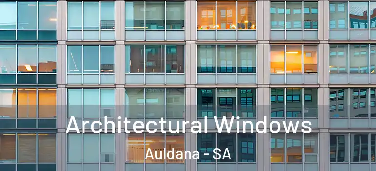 Architectural Windows Auldana - SA