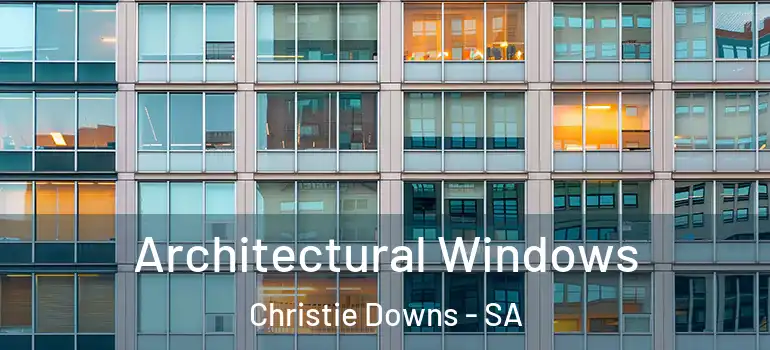 Architectural Windows Christie Downs - SA
