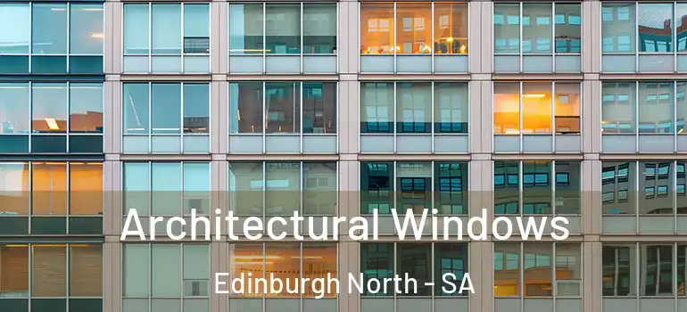 Architectural Windows Edinburgh North - SA