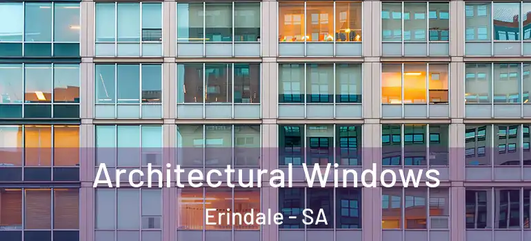 Architectural Windows Erindale - SA
