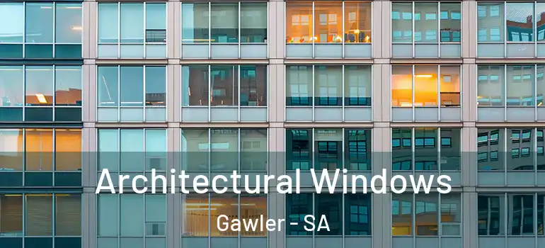 Architectural Windows Gawler - SA