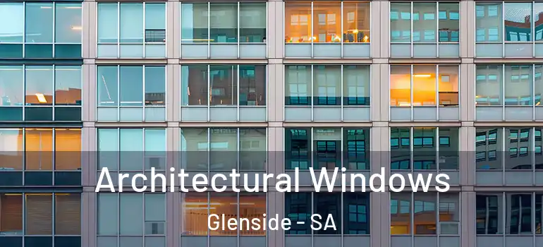 Architectural Windows Glenside - SA