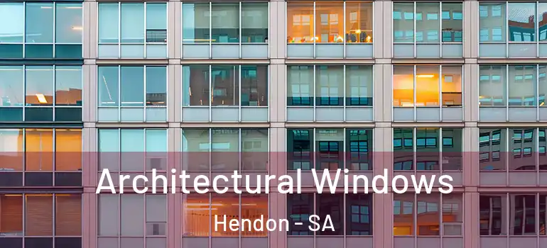 Architectural Windows Hendon - SA