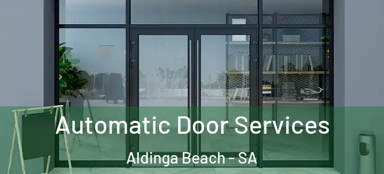 Automatic Door Services Aldinga Beach - SA
