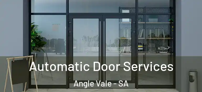 Automatic Door Services Angle Vale - SA