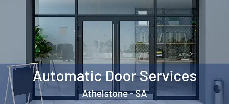 Automatic Door Services Athelstone - SA