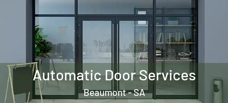 Automatic Door Services Beaumont - SA