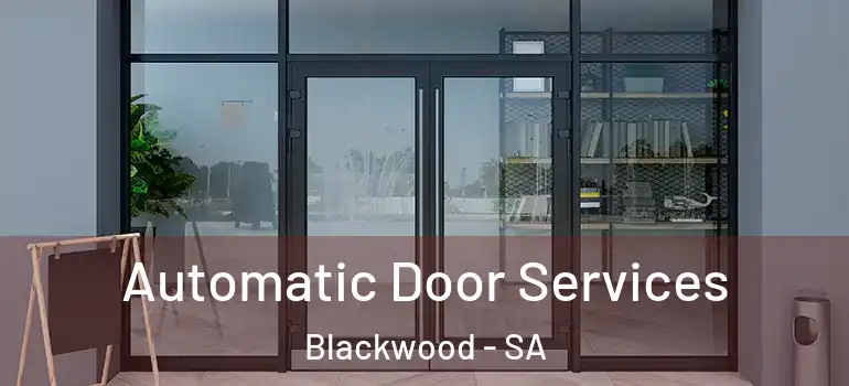 Automatic Door Services Blackwood - SA