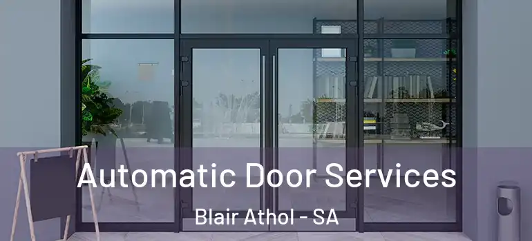 Automatic Door Services Blair Athol - SA