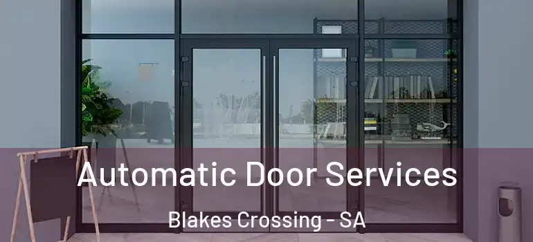Automatic Door Services Blakes Crossing - SA