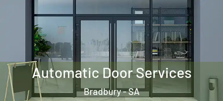 Automatic Door Services Bradbury - SA