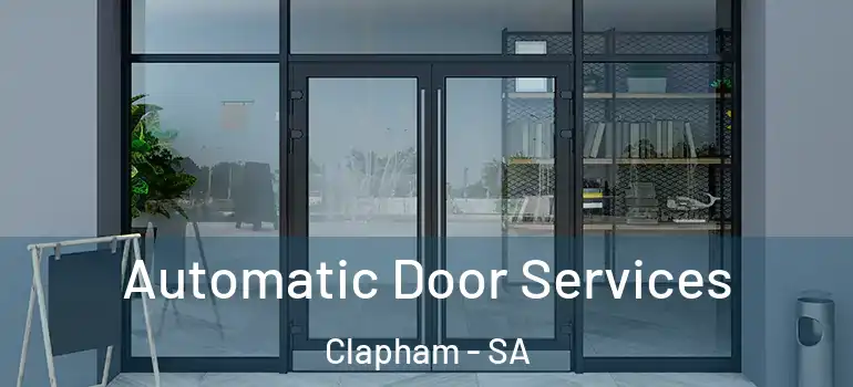 Automatic Door Services Clapham - SA