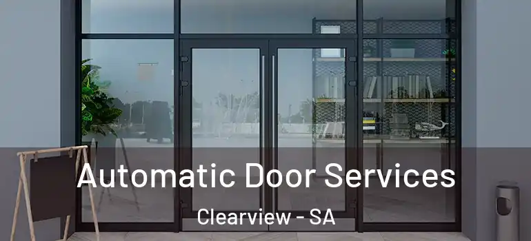 Automatic Door Services Clearview - SA