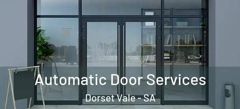 Automatic Door Services Dorset Vale - SA