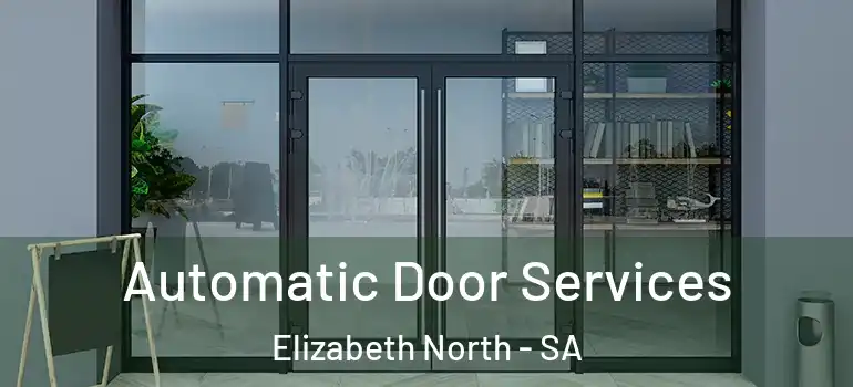 Automatic Door Services Elizabeth North - SA
