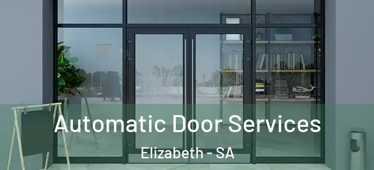 Automatic Door Services Elizabeth - SA