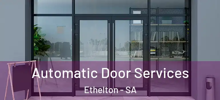 Automatic Door Services Ethelton - SA