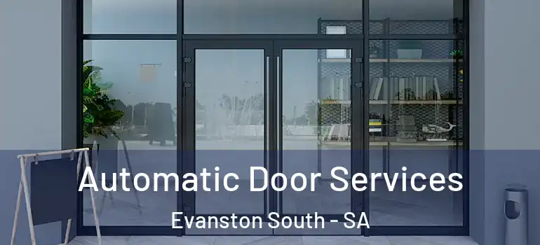 Automatic Door Services Evanston South - SA