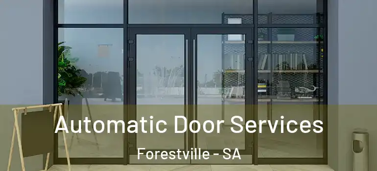 Automatic Door Services Forestville - SA