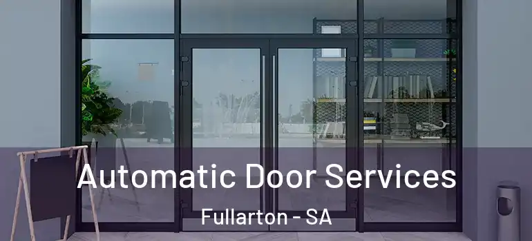 Automatic Door Services Fullarton - SA