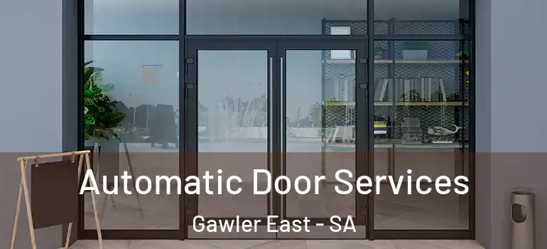 Automatic Door Services Gawler East - SA