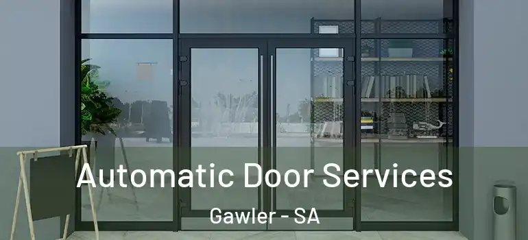 Automatic Door Services Gawler - SA